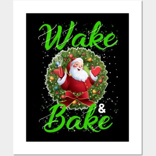 Wake And Bake Gift Christmas Posters and Art